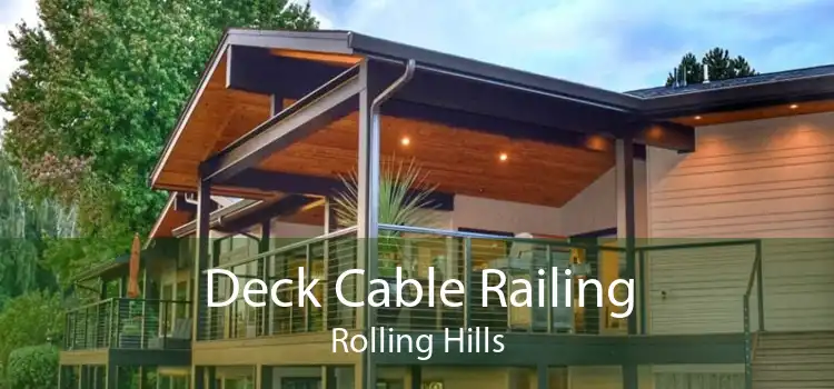 Deck Cable Railing Rolling Hills